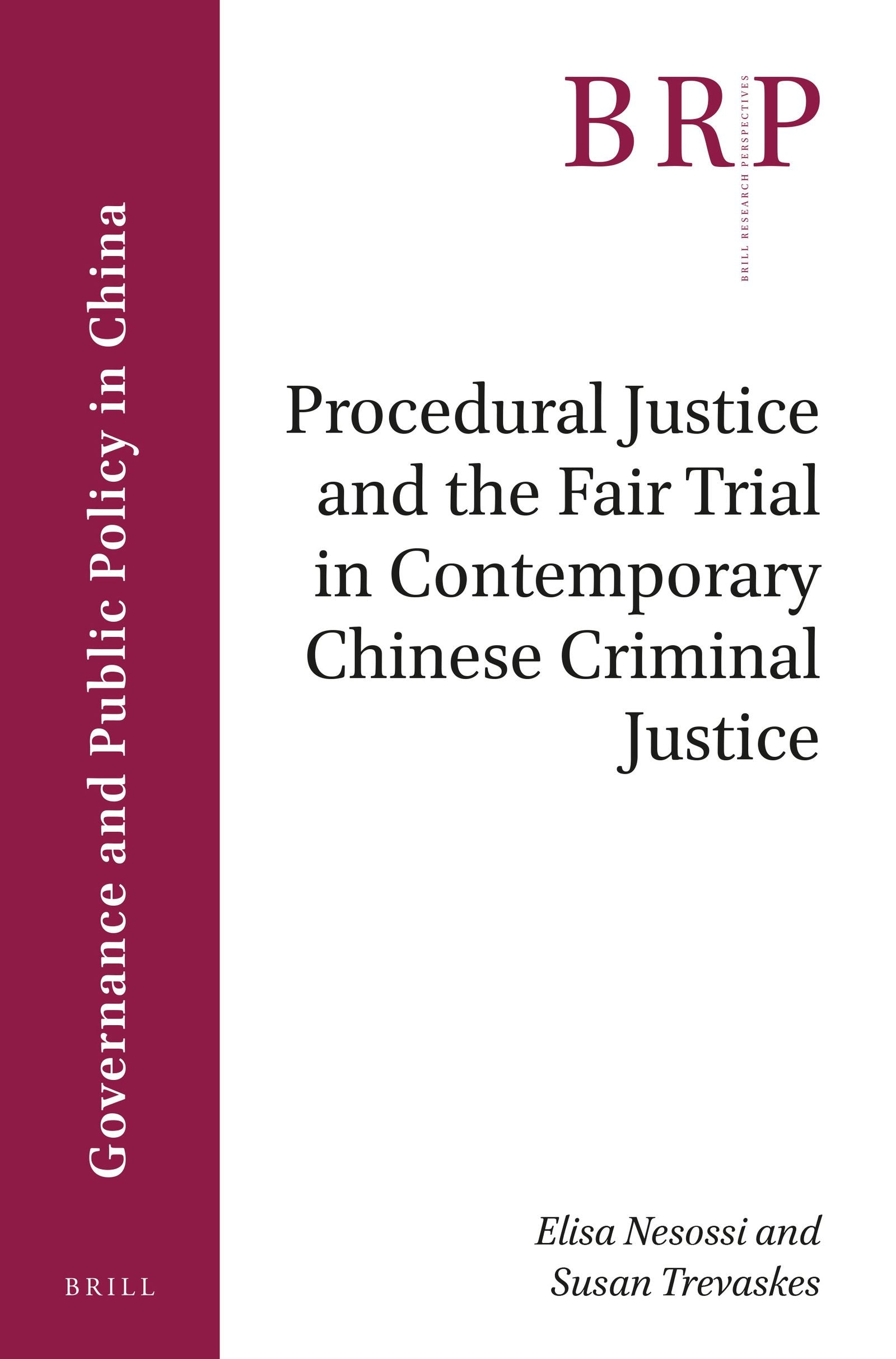 Book cover image for Procedural Justice and the Fair Trial in Contemporary Chinese Criminal Justice ISBN: 9789004386372